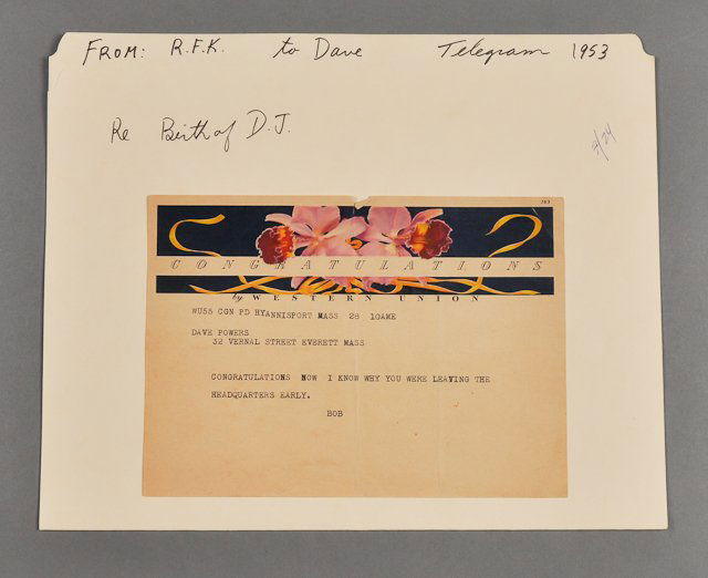 1953-Robert F. Kennedy, Telegram to D. Powers: (1) Western Union telegram, Congratulations for the birth of Dave Powers' son David John Powers "I know why you were leaving the headquarters early. Bob" Condition: Toning, small tear, folds