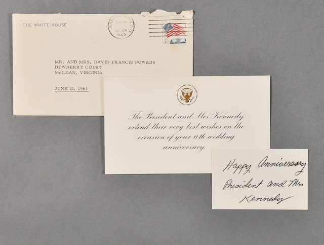 1963-June 21, J.F.K., Congratulations: (1) Engraved letter of congratulations on card stock bearing the Great Seal of the President on the occasion of Mr. and Mrs. Powers wedding anniversary. (1) Note card "Happy Anniversary, President and
