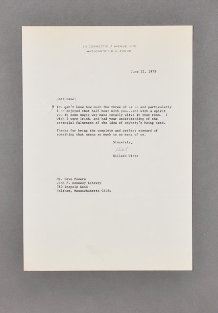 1973-June 22, Letter Signed Willard Wirtz: (1) Page letter to Dave Powers from the former Secretary of Labor Williard Wirtz commenting on what a great time he had with Dave. June 22. Signed Bill. Condition: Toning, (3) Corner tear, puncture le