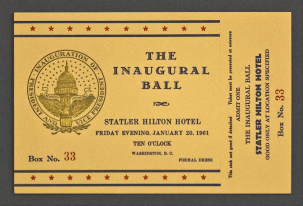 Ticket to "The Inaugural Ball" 10:00 pm: (1) Ticket of Admission (Box No. 33) to "The Inaugural Ball" Statler Hilton Hotel for Friday Evening, January 20, 1961 Ten O'clock.