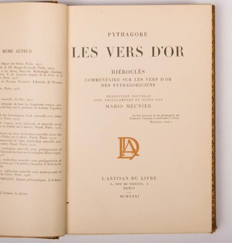 "Pythagore' Les Vers D'or" Hierocles Paris 1931: "Les vers d'or. Hiéroclès. Commentaire sur les vers d'or des Pythagoriciens" Mario Meunier. L'Artisan Du Livre Paris 1931. 341pp. 7 1/2 x 5 inch hardcover leather bound with raised bands, gilt tooli