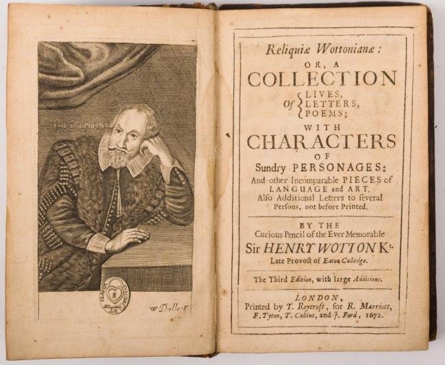Reliquiae Wottonianae by Wotton London 1672: "Reliquiae Wottonianae or a Collection of Lives, Letters, Poems with Characters of Sundry Personages" by Sir Henry Wotton Kt. the third edition. London printed by T. Roycroft 1672. Hardcover leather-b