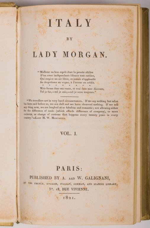 Italy by Lady Morgan. Paris 1821 Galignani: "Italy" by Lady Morgan in three volumes, Paris: published by A. and W. Galignani 1821. Hardcover vellum-bound with tooled and gilt spines. 7 x 4 1/4 inches. Condition: Soiling to covers, foxing and to