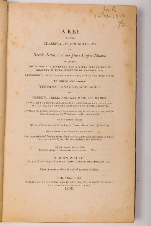 18th and 19thc. Dictionaries and References: Including: "A Key to the Classical Pronunciation of Greek, Latin and Scripture Proper Names" by John Walker. Philadephia 1808. Hardcover leather-bound. 8 x 5 inches. "Corruptae Latinitatis Index" by W