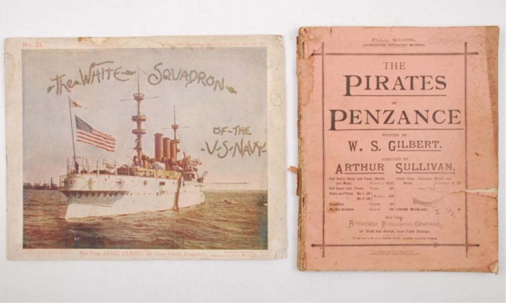 White Squadron of US Navy" "Pirates of Penzance: "The White Squadron of the US Navy" 1894 published by James Clarke. illustrating the Great White Fleet. Together with "The Pirate of Penzance" musical score 1880 published by Hitchcock Publishing Co. 