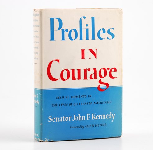 "Profiles in Courage" Signed by John F. Kennedy: First Edition "Profiles in Courage" by John F. Kennedy. Harper and Brothers New York 1956. Hardcover clothbound with original jacket. Signed and inscribed " To Joe Clark-with very best wishes John Ken