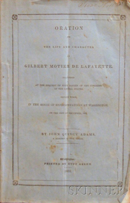 Adams, John Quincy (1767-1848), Oration on the Lif: Adams, John Quincy (1767-1848), Oration on the Life and Character of Gilbert Motier de Lafayette..., Washington: Duff Green, 1835, original printed wraps, 8vo, (owner's ink inscription to title page,