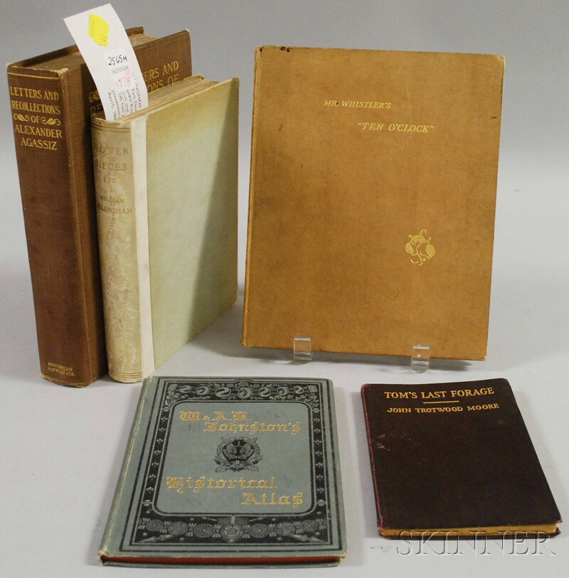 Five Assorted 19th/20th Century Book Titles, Jame: Five Assorted 19th/20th Century Book Titles, James McNeill Whistler, Ten O'Clock; John T. Moore, Tom's Last Forage, signed; William Allingham, Flower Pieces, signed; W. & A.K. Johnston, T