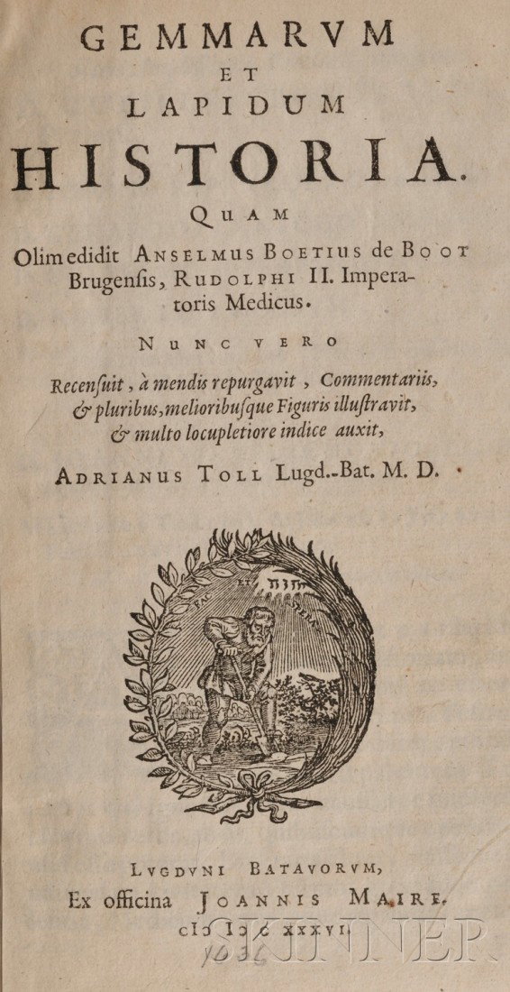 Boodt, Anselmus Boetius de (1550?-1634), Gemmarum : Boodt, Anselmus Boetius de (1550?-1634), Gemmarum et Lapidum Historia, Leiden: Joannis Maire, 1636, edition by Adrian Toll, with two folding plates, gilt-tooled tree calf, 8vo, (hinges cracked, bumped