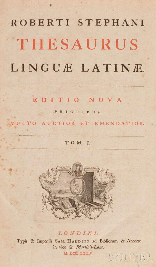 Estienne, Robert (1503-59), Thesaurus linguae lati: Estienne, Robert (1503-59), Thesaurus linguae latinae, London: Sam Harding, 1734-35, four volumes, calf, folio, heavy extremity wear, hinges cracked or staring, browning, scattered spotting and soilin