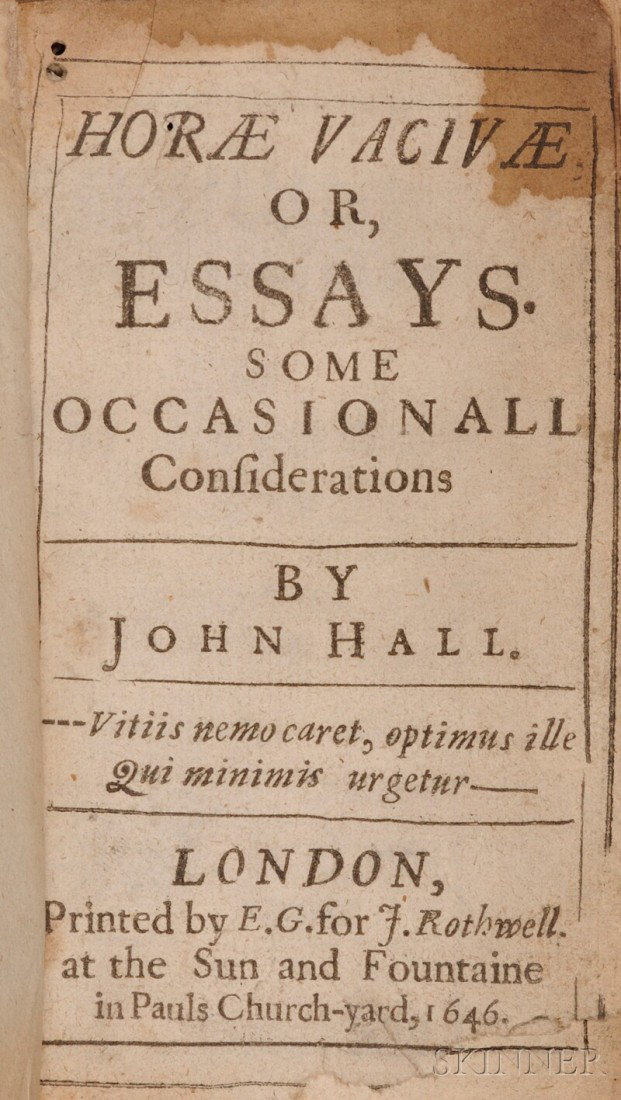 (Literature, English), Hall, John (1627-1656), Hor: (Literature, English), Hall, John (1627-1656), Horae Vacivae or, Essays. Some Occasionall Considerations, London: printed for E.G. for J. Rothwell, 1646, first edition, old calf, 12mo, (title with low