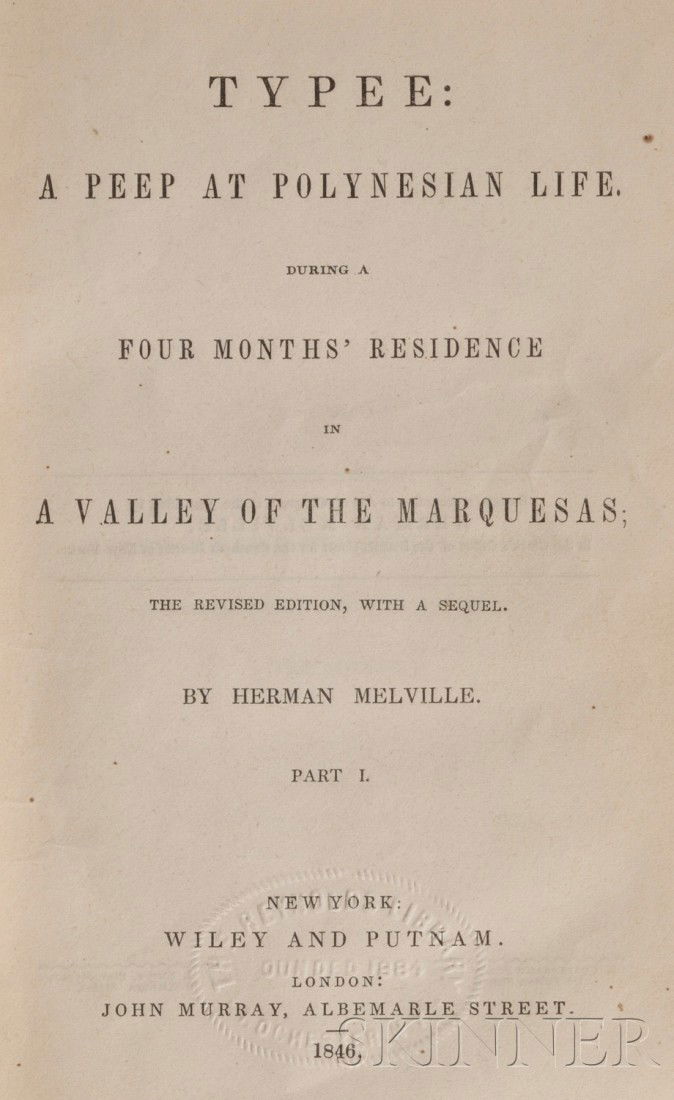 Melville, Herman (1819-1891), Typee: A Peep at Pol: Melville, Herman (1819-1891), Typee: A Peep at Polynesian Life. During Four Months' Residence in a Valley of the Marquesas, New York: Wiley and Putnam; London: John Murray, 1846, first American editio