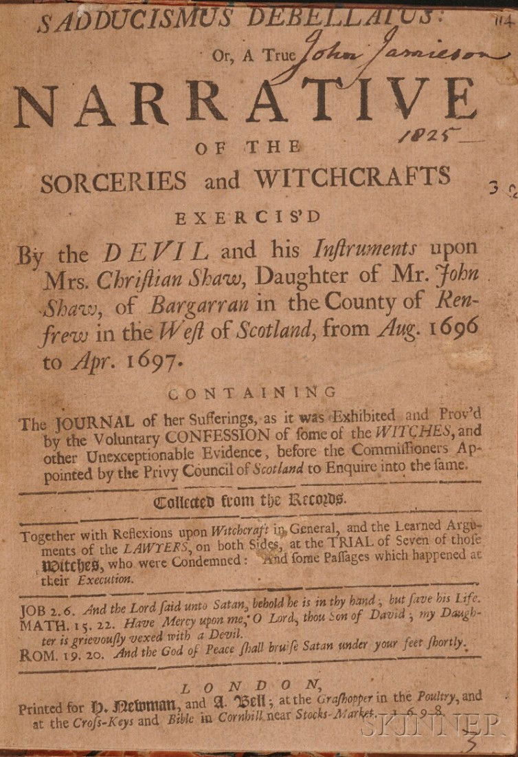 (Witchcraft), Cullen, Francis Grant, Sadducismus D: (Witchcraft), Cullen, Francis Grant, Sadducismus Debellatus: or a True Narrative of the Sorceries and Witchcrafts Exercis'd, London: H. Newman and A. Bell, 1698, first edition, contemporary half calf,
