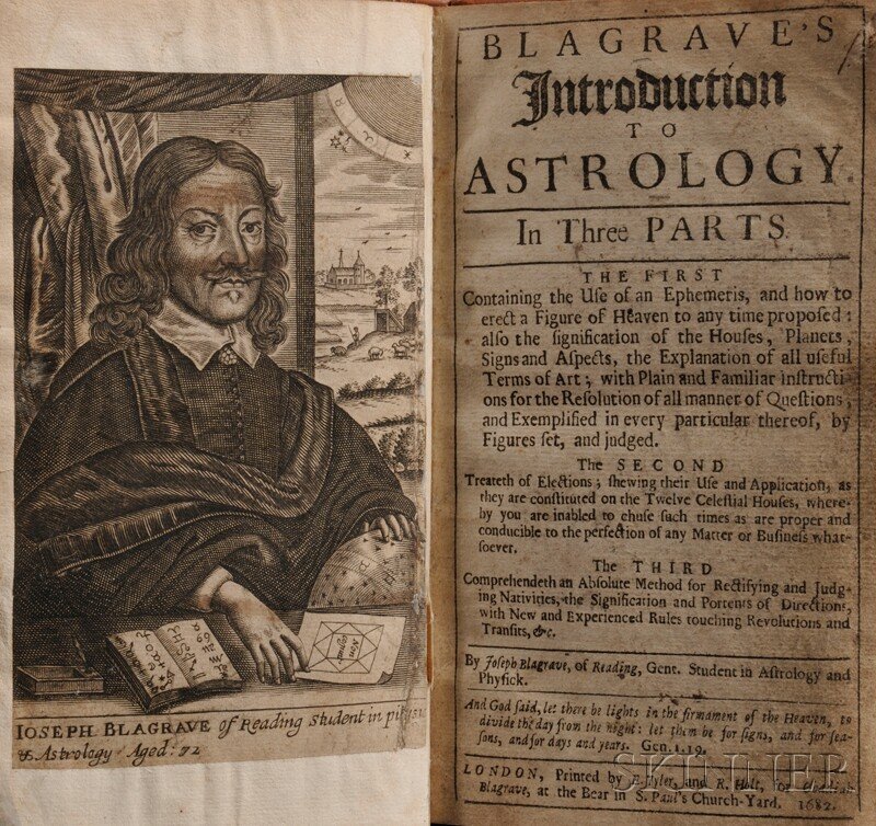 Blagrave, Joseph (1610-1682) Blagrave's Introducti: Blagrave, Joseph (1610-1682) Blagrave's Introduction to Astrology. London: by Tyler & Holt for Obadiah Blagrave, 1682. Octavo, with engraved portrait frontispiece mounted, lacking the final leaf of th