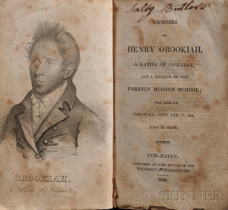 Dwight, Edwin Welles (1789-1841) Memoirs of Henry: Dwight, Edwin Welles (1789-1841) Memoirs of Henry Obookiah. New Haven, Connecticut: at the Office of the Religious Intelligencer, 1818. First edition, 12mo, with portrait frontispiece and sermons, not