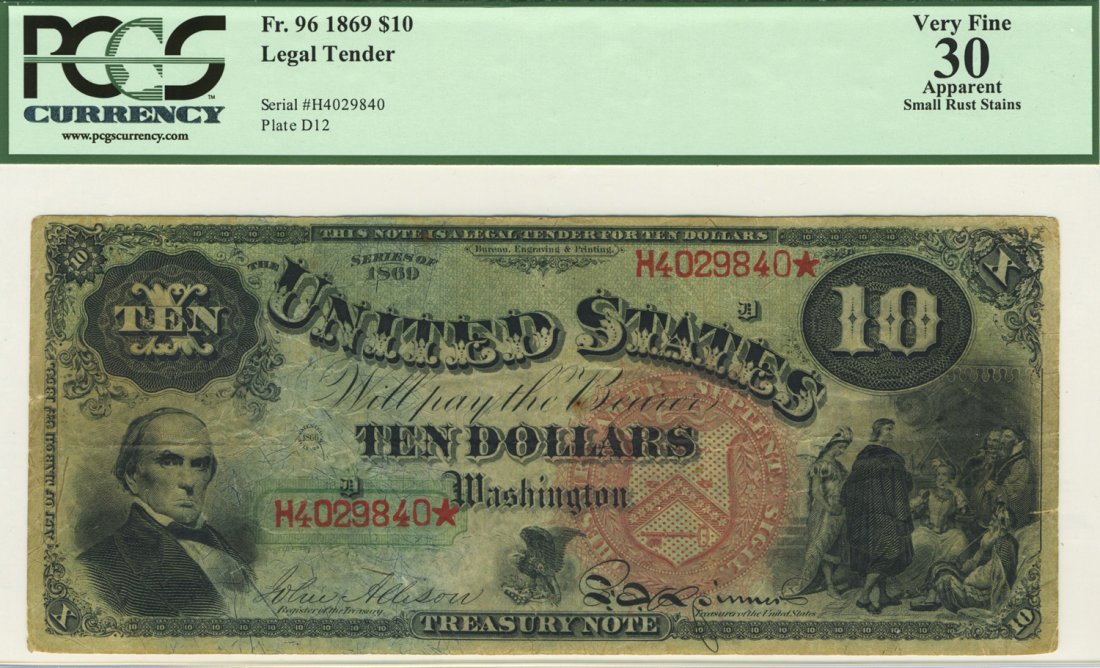 Fr. 96 - 1869 $10 Legal Tender: Don't let the small rust stains comment bother you on this rainbow jackass. Most circulated notes from this time period will have similar condition issues.