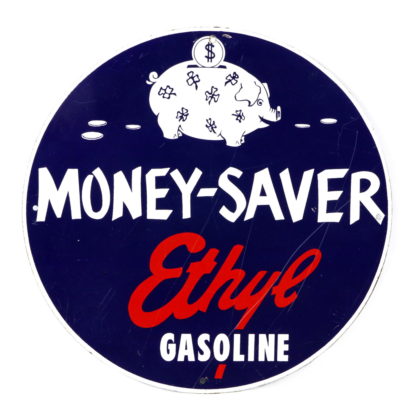 A Money-Saver Ethyl Gasoline advertising sign: A Money-Saver Ethyl Gasoline advertising sign, 13.5"dia.