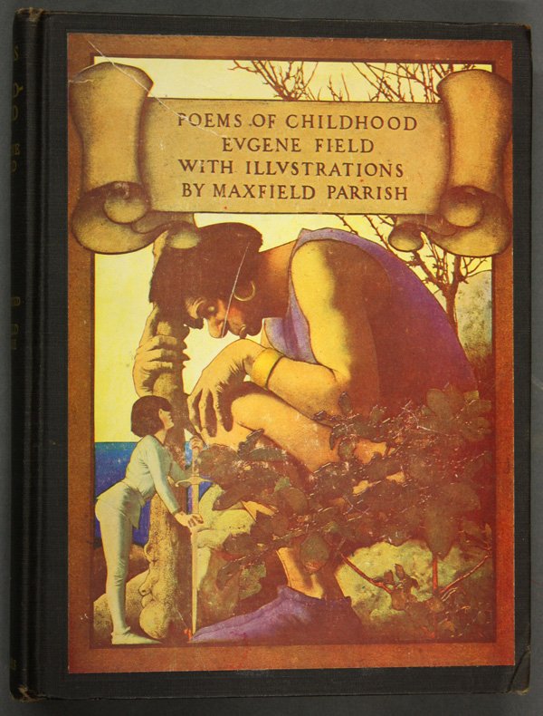 'Poems of Childhood', by Eugene Field, Parrish: 'Poems of Childhood', by Eugene Field, illustrated by Maxfield Parrish, 1904, First Edition