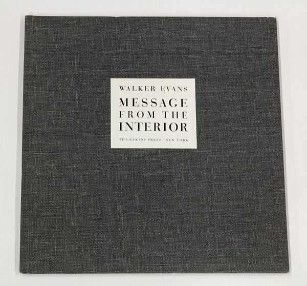 Photography book: (Lot of 1) Photography book ''Message From the Interior Walker Evans'' Eakins Press 1966.