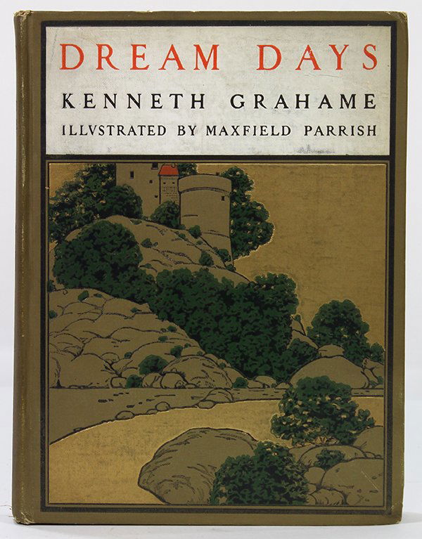 "Dream Days" by Kenneth Grahame and illustrated by: "Dream Days" by Kenneth Grahame and illustrated by Maxfield Parrish. Published by John Lane, The Bodley Head, London and New York, copyright is 1902, having 8 illustrations, 8 1/4"l x 6 1/2"w