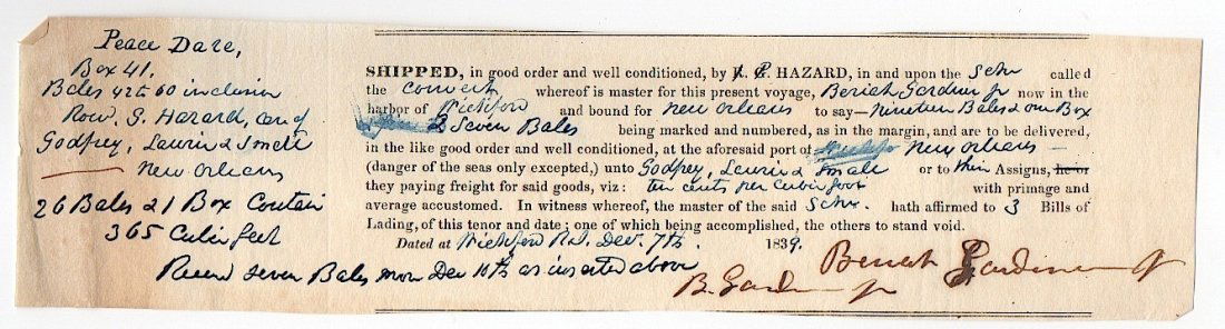 Bound For New Orleans 1839: Early Shipping Bill of Lading from the Rowland G. Hazard papers, dated 1839. For domestic goods [known as Hazard's Goods] being shipped to New Orleans. 8-1/4 x 2 in.Roland Gibson Hazard (1801-1888) wa