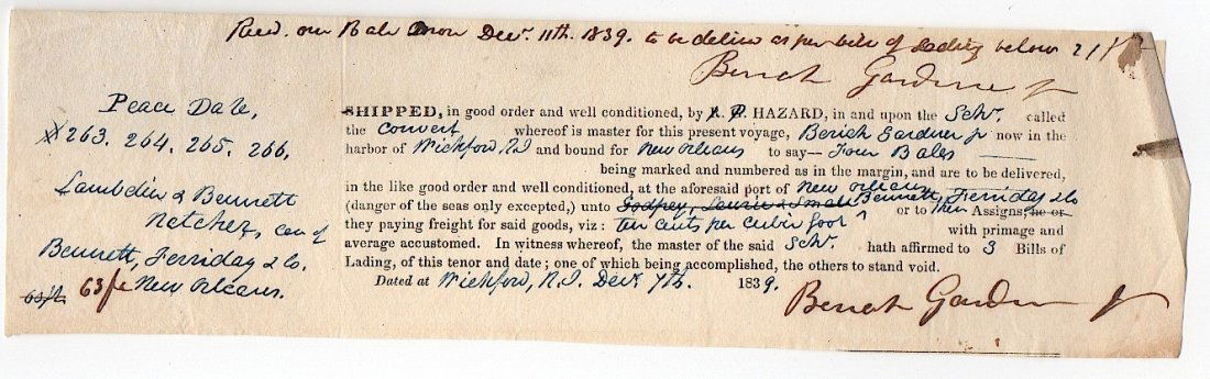 Bound For New Orleans 1839: Early Shipping Bill of Lading from the Rowland G. Hazard papers, dated 1839. For domestic goods [known as Hazard's Goods] being shipped to New Orleans. 8-1/2 x 2-1/4 in.Roland Gibson Hazard (1801-1888