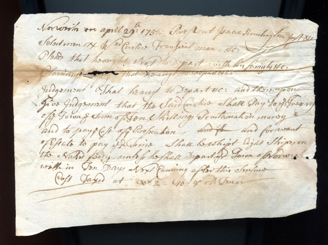 LEAVE TOWN OR BE WHIPPED: LEAVE TOWN OR BE WHIPPED - [COLONIAL] Offered here is a rare 1p. MANUSCRIPT DOCUMENT (unsigned, possibly signed in text if this was made out by Isaac Huntington), 7 1/2" x 5". dated Norwich [CT] April