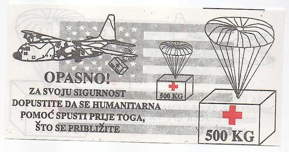 Bosnia Humanitarian Aid Airdrop - 1993: Bosnia Humanitarian Aid Airdrop - 1993. Original aerial leaflet dropped over Bosnia on February 27, 1993, prior to the humanitarian aid airdrop on February 28, 1993. Two leaflets were prepared and dro