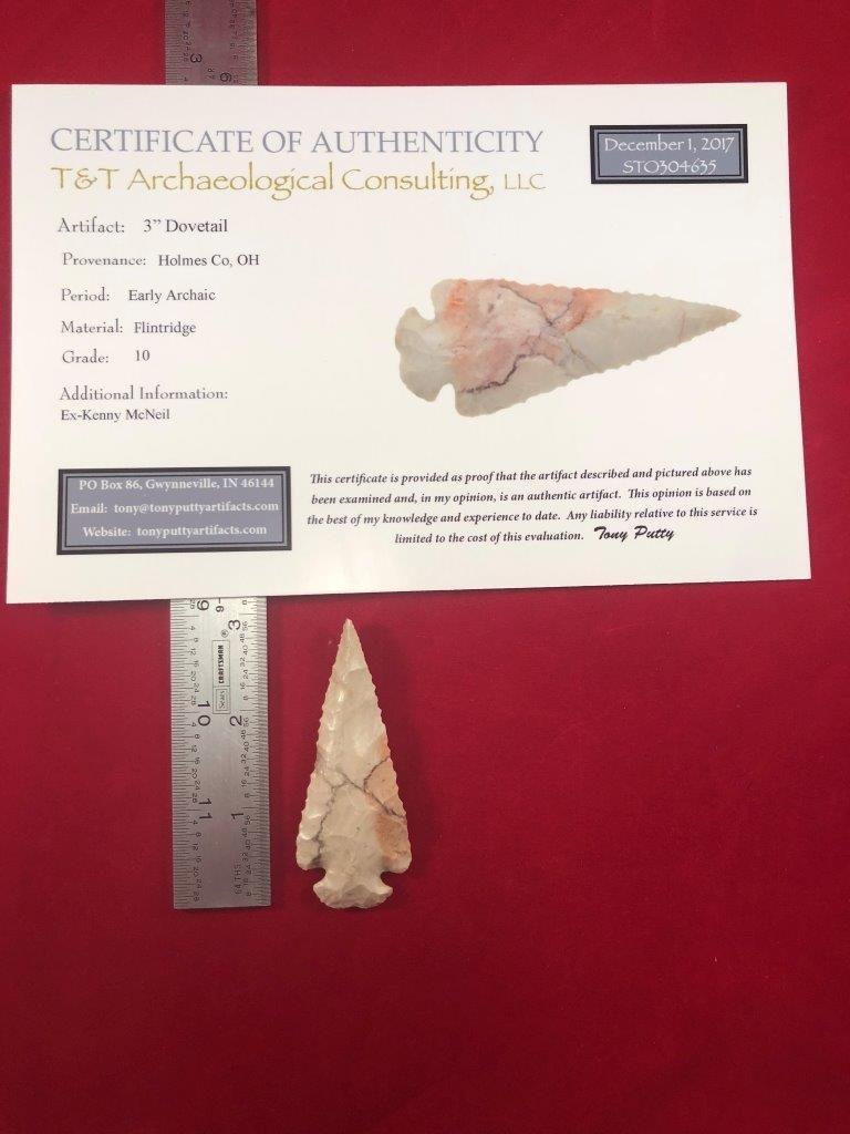 DOVETAIL INDIAN ARTIFACT ARROWHEAD WITH COA: THIS BEAUTIFUL ARTIFACT IS 3 INCHES LONG. IT IS FROM HOLMES COUNTY OHIO. EX KENNY McNEIL COLLECTION. IT COMES WITH A TONY PUTTY CERTIFICATE OF AUTHENTICITY. IT WILL MAKE A GREAT ADDITION TO YOUR COLLE