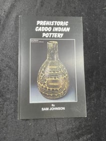 Pre-Historic Caddo Indian Pottery Book Sighned by Sam Johnson