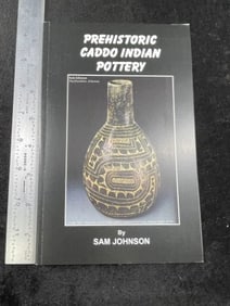 Pre-Historic Caddo Indian Pottery Book signed by Sam Johnson