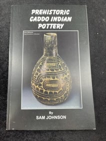 Prehistoric Caddo Indian Pottery Book signed by Sam Johnson