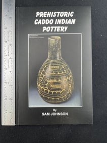 Prehistoric Caddo Indian Pottery Book signed by Sam Johnson