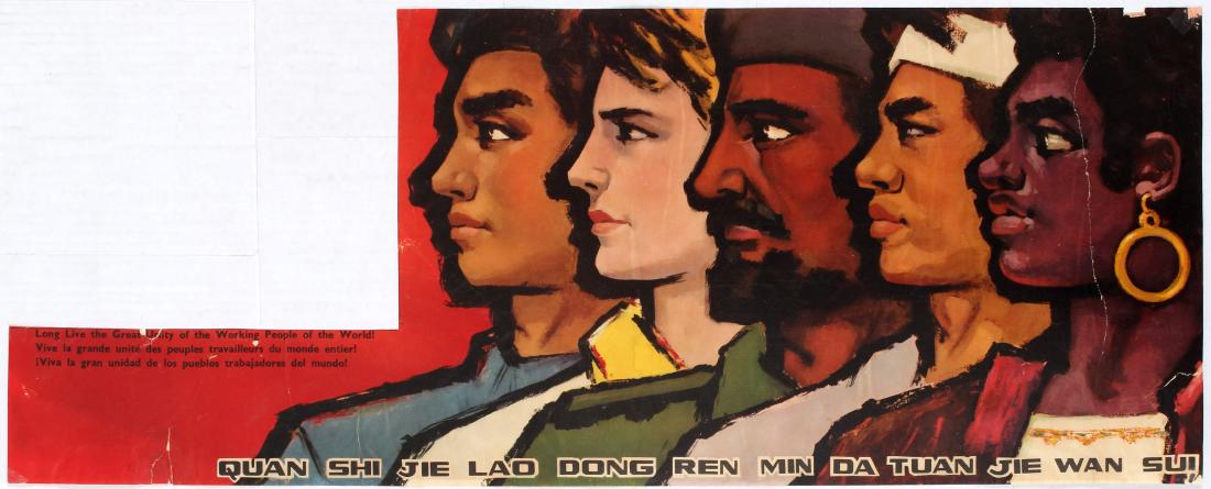 Chinese Propaganda Poster Long Live the Great Unity of: Chinese Propaganda Poster - Long Live the Great Unity of the Working People of the World!. Country: China. Year: 1970s. Artist: Unknown. Size (cm): 37.5x94.5 (Horizontal). Fair condition, the top left