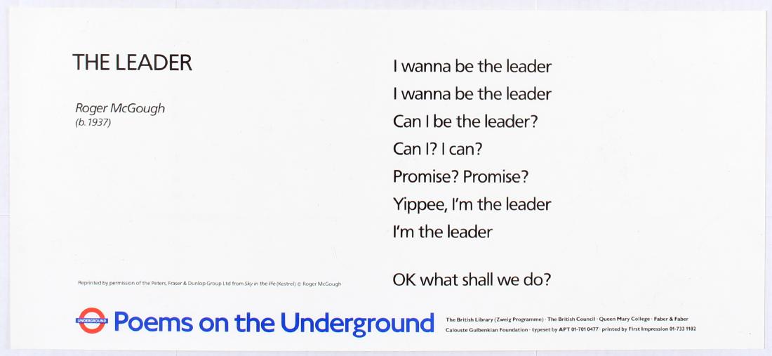 London Underground Poster Poems Roger McGough: Travel Poster - Poems on the Underground - The Leader by Roger McGough - London Underground Country: UK. Year: 1980s. Artist: Unknown. Size (cm): 27.5x60.5 (Horizontal) Excellent condition.