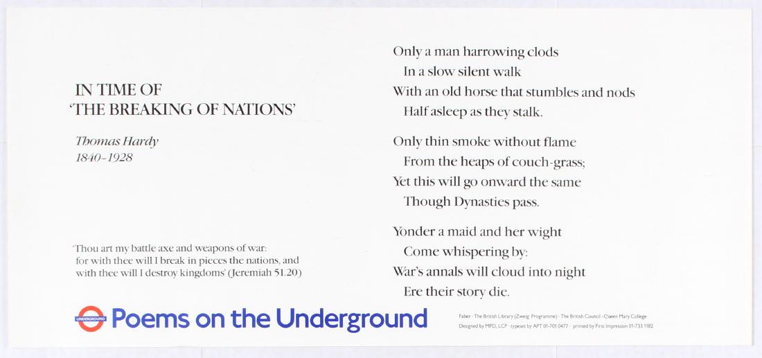London Underground Poster Poems Thomas Hardy: Travel Poster - Poems on the Underground - In Time of The Breaking of Nations by Thomas Hardy - London Underground Country: UK. Year: 1980s. Artist: Unknown. Size (cm): 27.5x60.5 (Horizontal) Excellen