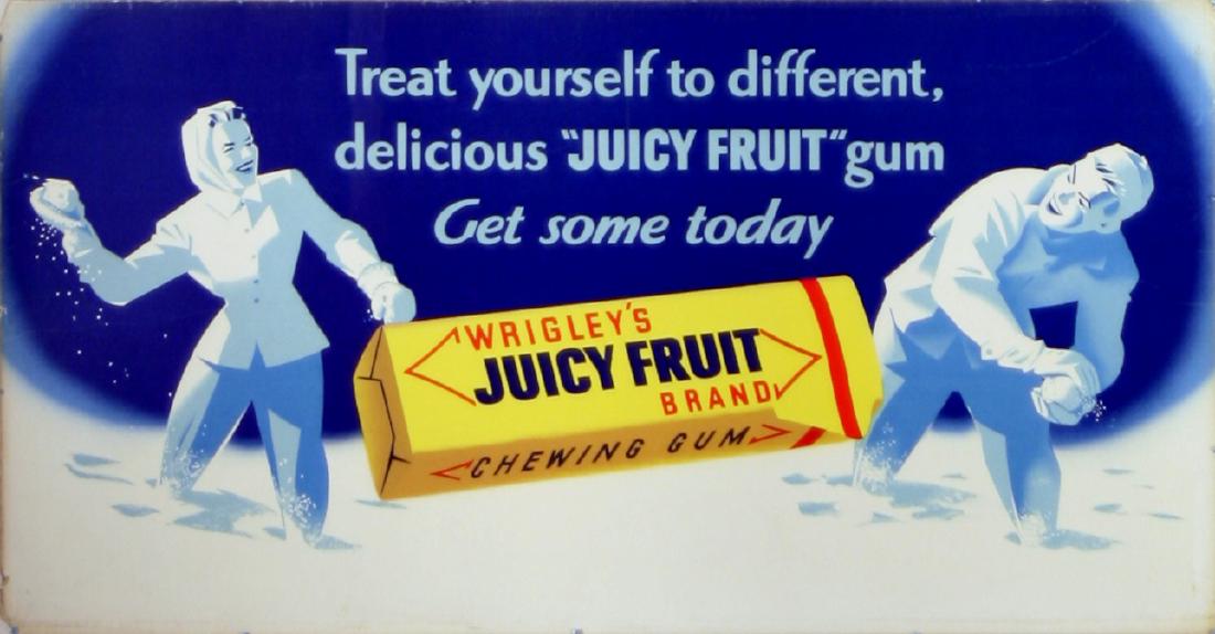 Advertising Poster Wrigley's Juicy Fruit Gum: Original vintage poster for Wrigley's Juicy Fruit, treat yourself to different delicious "Juicy Fruit" gum, get some today. Horizontal. Good condition, minor soiling, bumps and losses on margins, crea