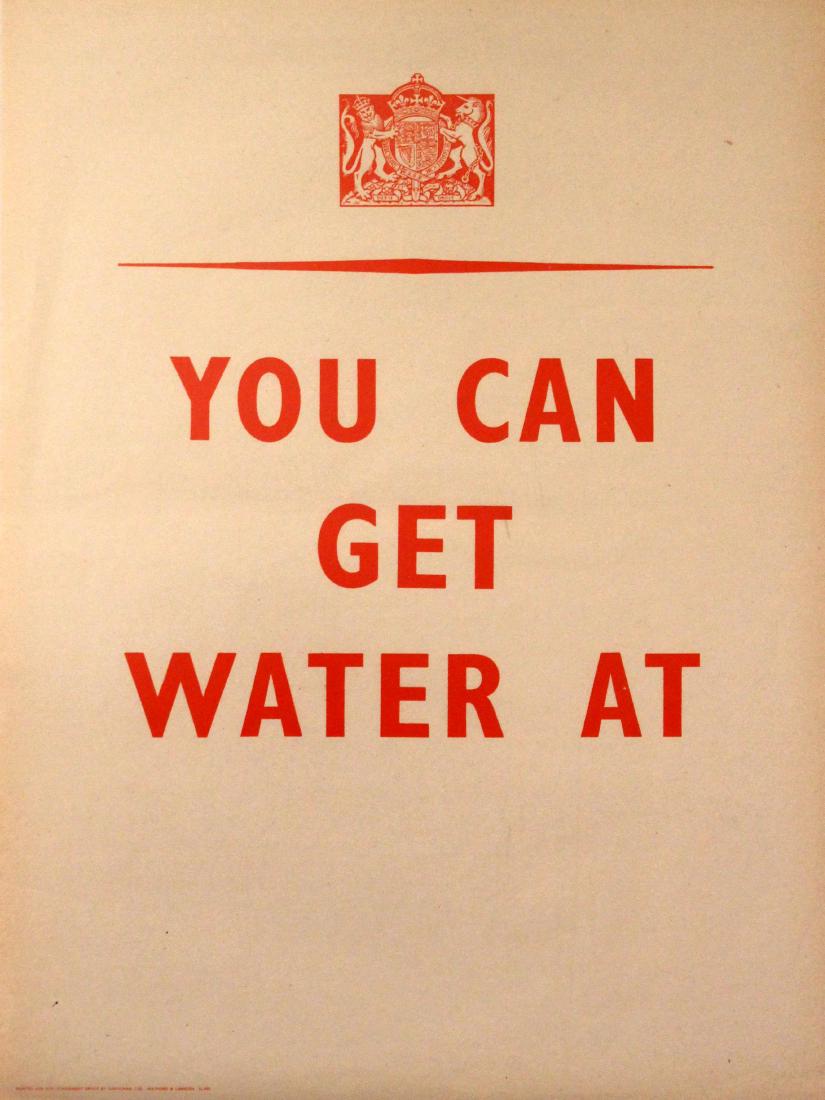 War Poster You Can Get Water At WWII: Original vintage World War Two poster with the message "You Can Get Water At" and a royal crest above the text. Unissued poster. Excellent condition. UK,1940s. Designer: Unknown. Size (cm):51x37.5