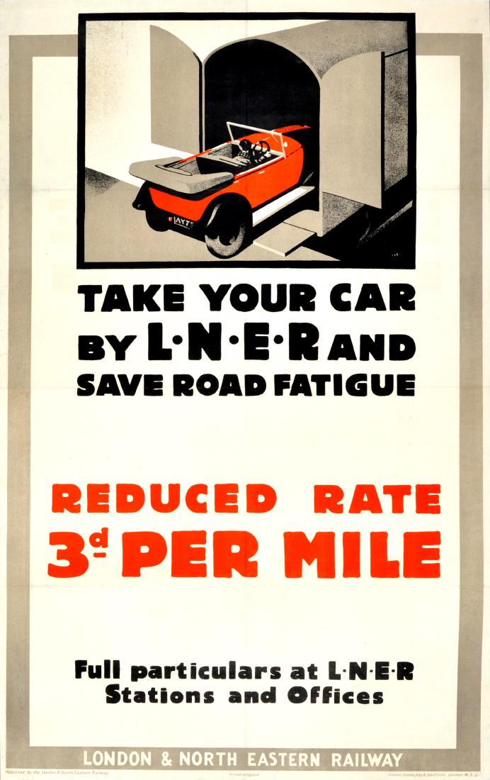 Advertising Poster LNER Railway Take Your Car by Train: Advertising Posters LNER Railway Take Your Car by Train. Original vintage train advertising poster for the LNER (London & North Eastern Railway): Take your car by LNER and save road fatigue - redu