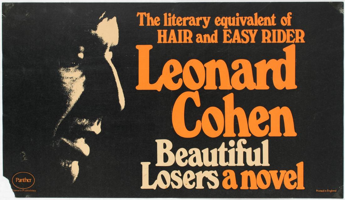 Advertising poster Leonard Cohen Beautiful Losers a: Advertising poster Leonard Cohen Beautiful Losers a Novel. The Literary Equivalent of Hair and Easy Rider. Illustration features black and white photo of Leonard Cohen in profile with stylised orange