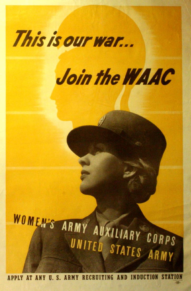 War Poster Our war WAAC USA WWII: War Posters This is our war... WAAC USA. Original vintage war poster: This is our war... Join the WAAC Women's Army Auxillary Corps, United States Army. Good condition, repaired tears, light creases..