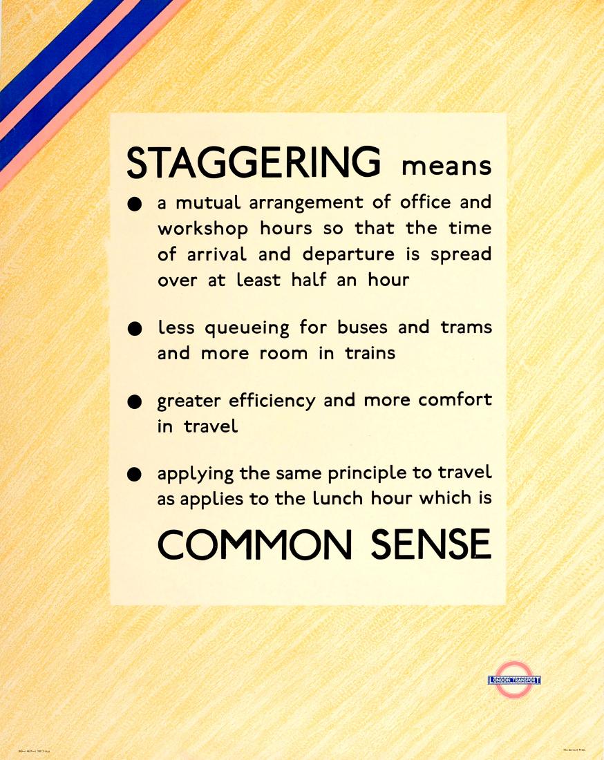 Advertising Poster LT Staggering WWII London: Original vintage travel advertising poster published by London Transport featuring text "Staggering means - a mutual arrangement of office and workshop hours so that the time of arrival and departure 