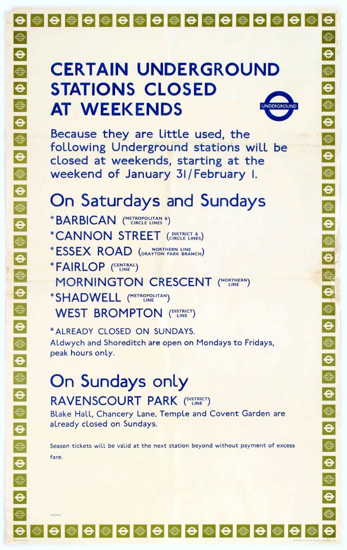 Travel Poster London Underground Station Closures: Original vintage railway poster warning public of weekend station closures affecting the following stations: Barbican, Cannon Street, Essex Road, West Brompton and others. Good condition, fold marks, 