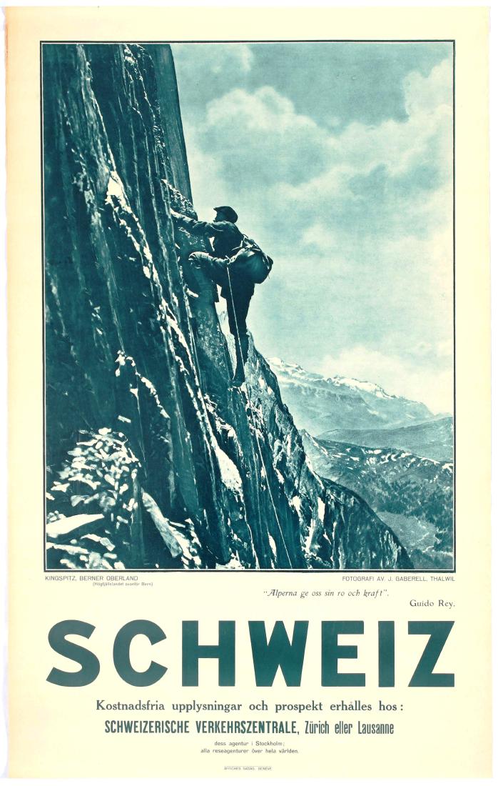 Original Travel Poster Schweiz Kingspitz Berner: Original vintage travel poster for Switzerland. Photograph depicts man mountain climbing a cliff edge, Kingspitz Berner Oberland, below 'Schweiz' is written with a quote from Guido Rey. Kingspitz (Ber