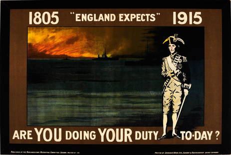 War Poster England Expects WWI UK Nelson: Original antique World War One propaganda poster - 1805 "England Expects" 1915 Are you doing your duty to-day? Great design featuring the figure of Admiral Horatio Nelson (Vice Admiral Horatio