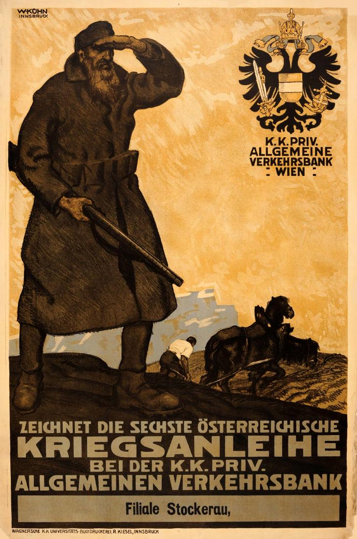 War Poster War Loan Austria WWI: Original antique World War One Austrian War Loan poster for The sixth Austrian war loan / Zeichnet die sechste Osterreichische Kriegsanleihe bei der K.K. Priv. allgemeinen Verkehrsbank featuring a man