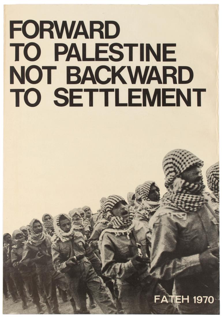 Propaganda Poster Fatah Forward to Palestine Not: Original vintage Pro-Palestinian Propaganda poster published by the FatahH (Palestinian National Liberation Movement) showing a black and white photograph of Palestinian soldiers with the text Forward