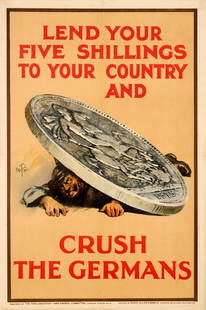 War Poster Crush The Germans War Loan WWI UK Lend Your: Original antique World War One propaganda poster - Lend your five shillings to your country and crush the Germans - published to promote the sale of a war loan depicting an image of a grimacing