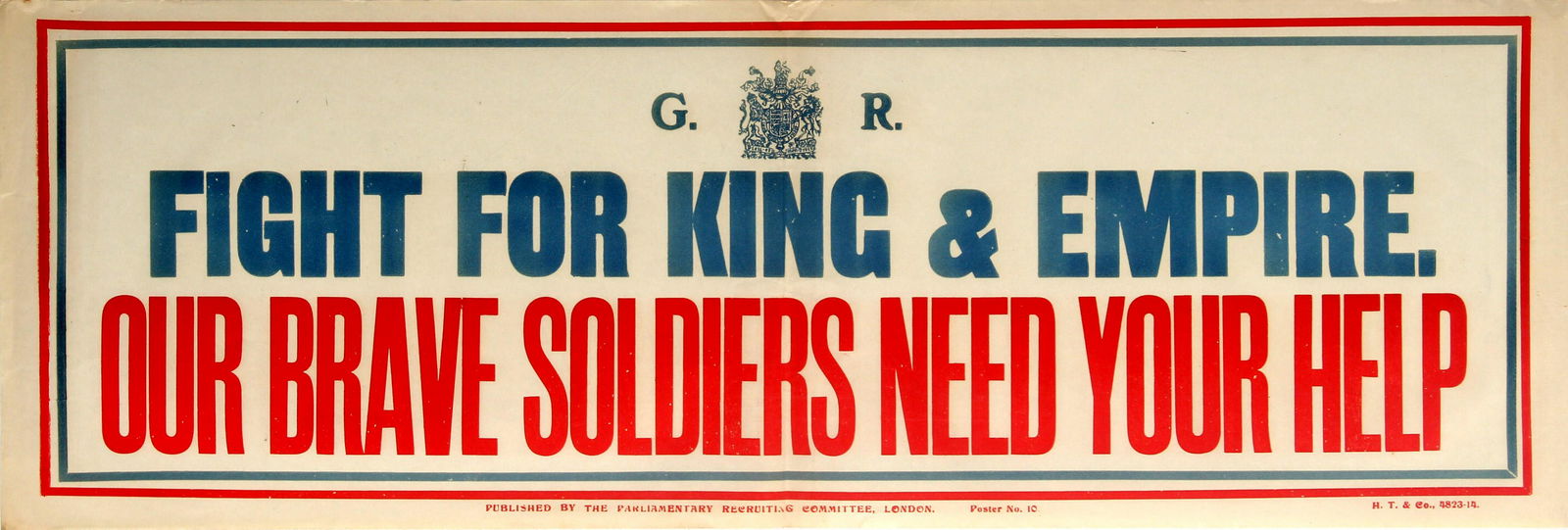 War Poster Fight For King And Empire WWI UK: Original vintage World War One recruitment poster encouraging men to enlist in the army: "Fight for King & Empire - Our brave Soldiers need your Help" with G R above for King George VI (Albert Fre