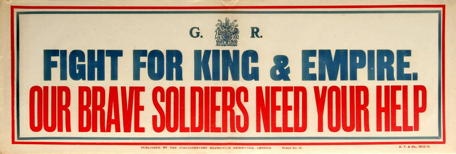 War Poster Fight For King And Empire WWI UK: Original vintage World War One recruitment poster encouraging men to enlist in the army: "Fight for King & Empire - Our brave Soldiers need your Help" with G R above for King George VI (Albert